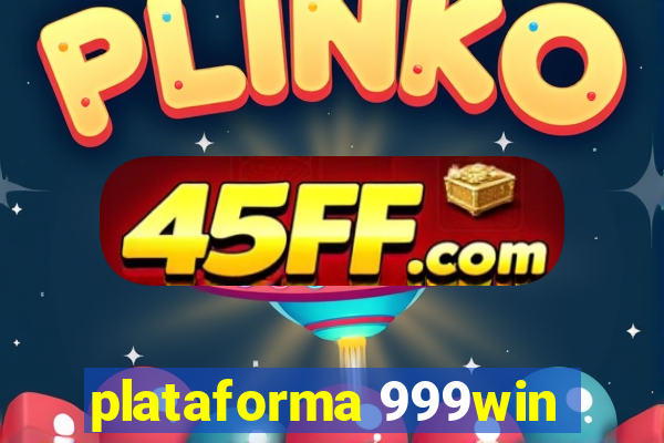 plataforma 999win